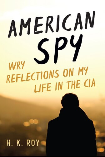 American Spy H K Roy