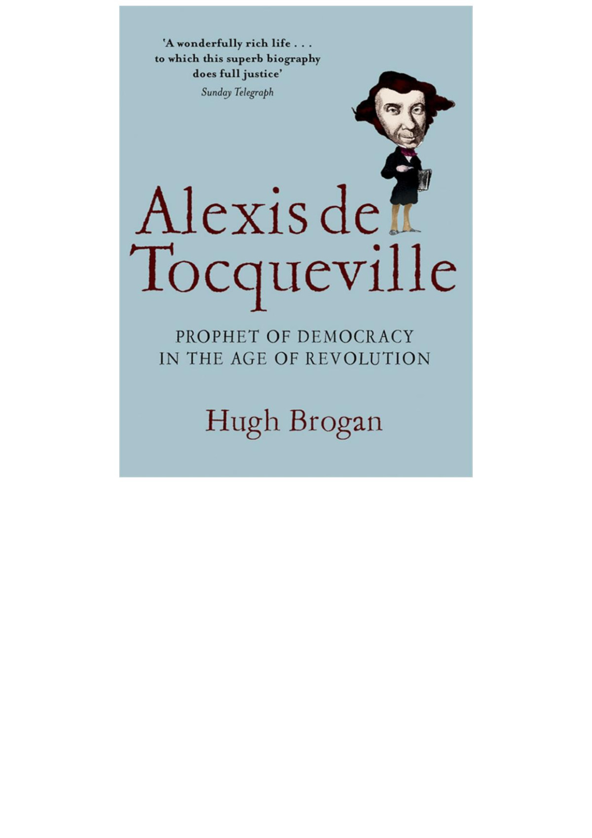 Alexis De Tocqueville Professor Hugh Brogan