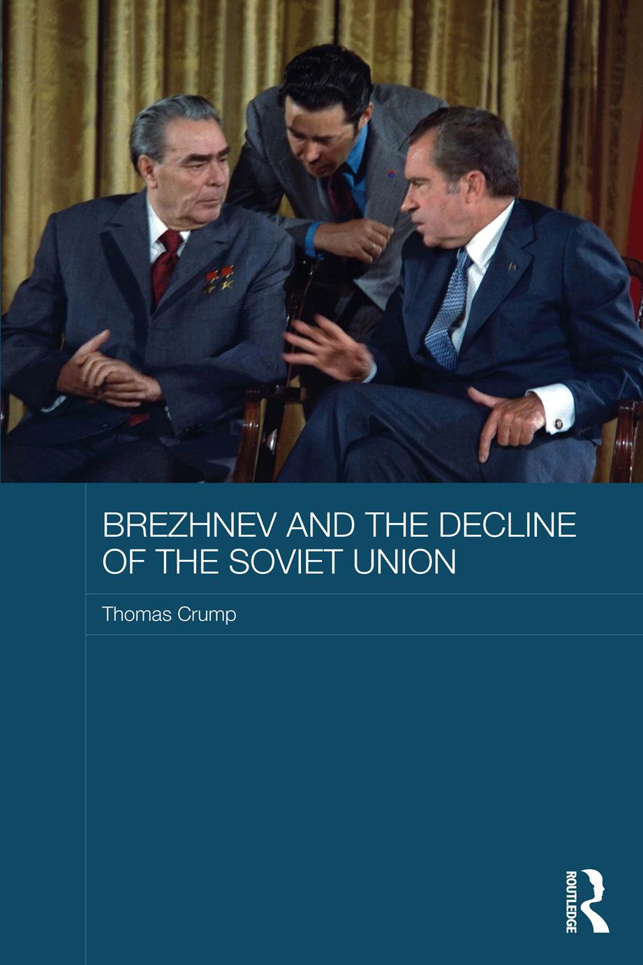 Brezhnev And The Decline Of The Soviet Union 1st Edition Crump