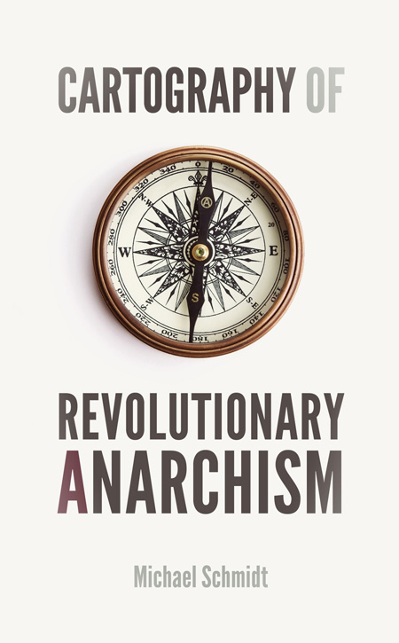 Cartography Of Revolutionary Anarchism Schmidt Michael