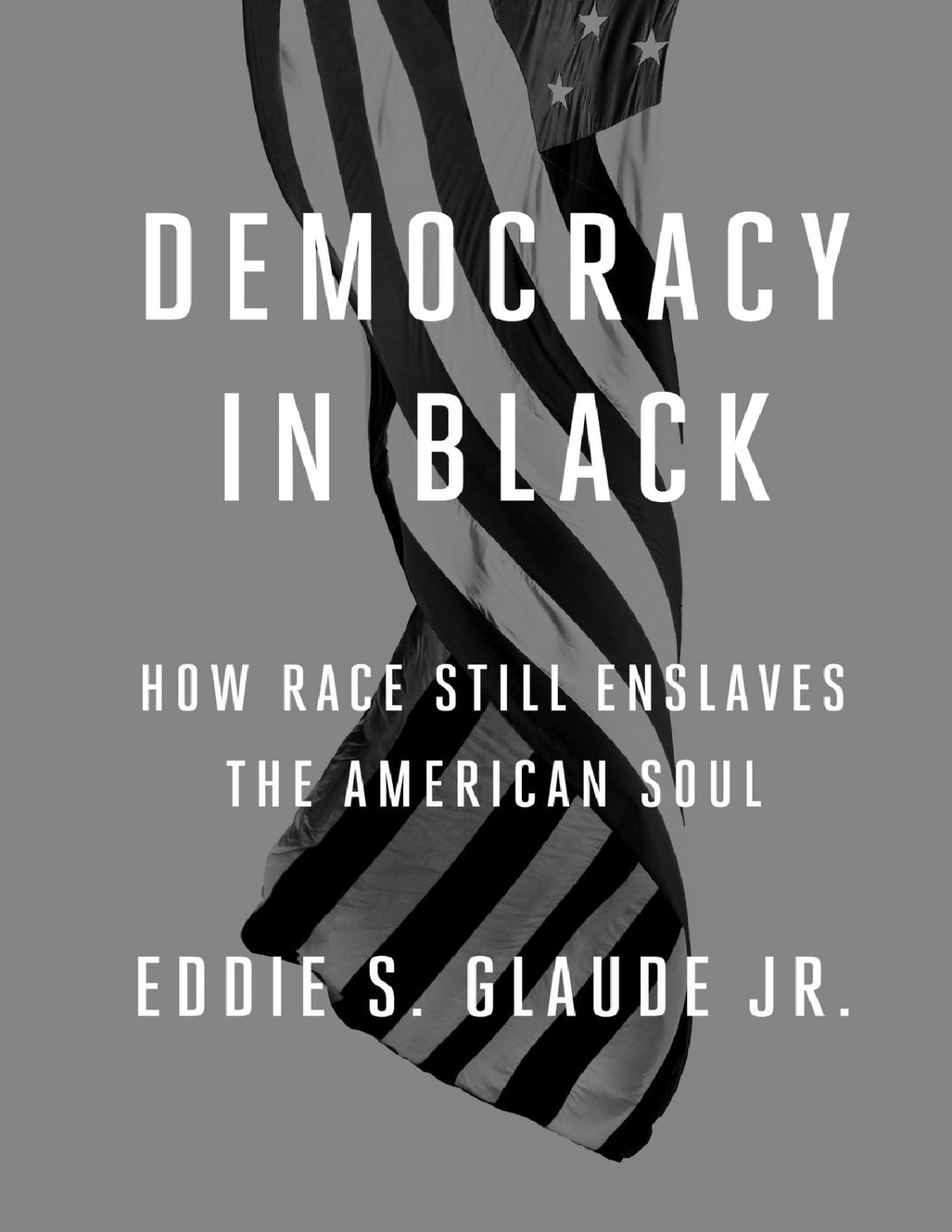 Democracy In Black Eddie S Glaude Jr