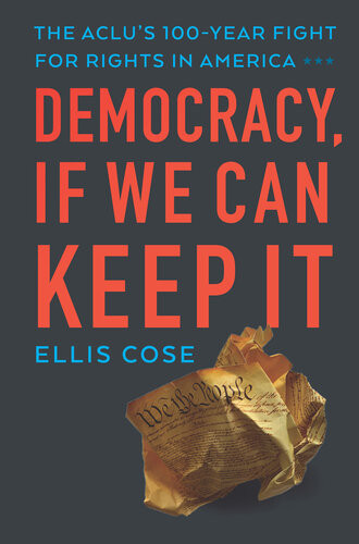 Democracy If We Can Keep It Ellis Cose