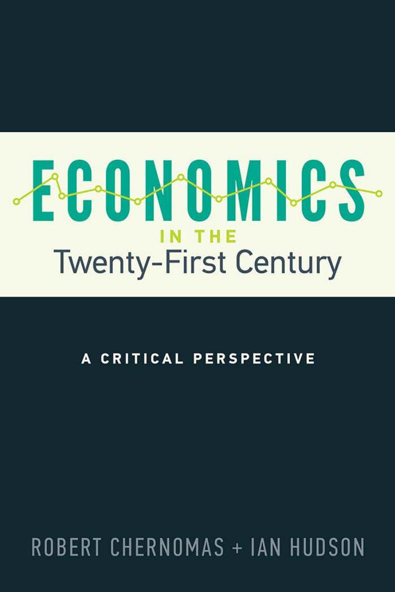 Economics In The Twentyfirst Century A Critical Perspective Robert Chernomas