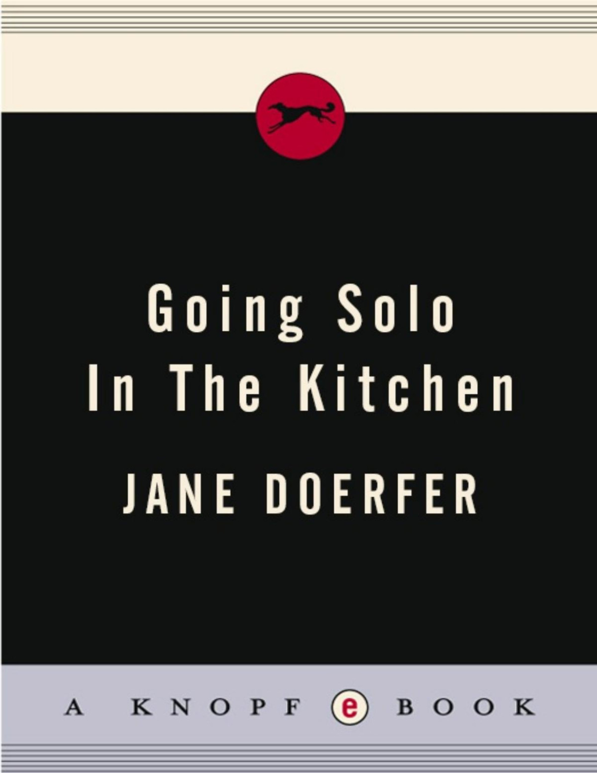 Going Solo In The Kitchen Jane Doerfer