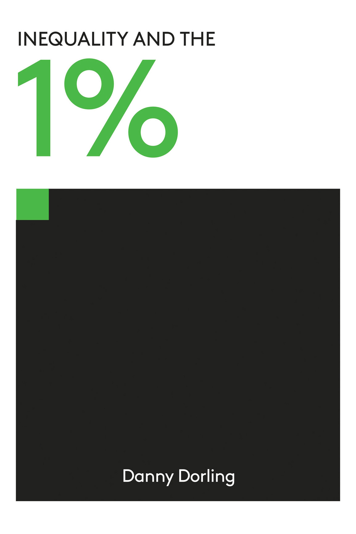 Inequality And The 1 Danny Dorling