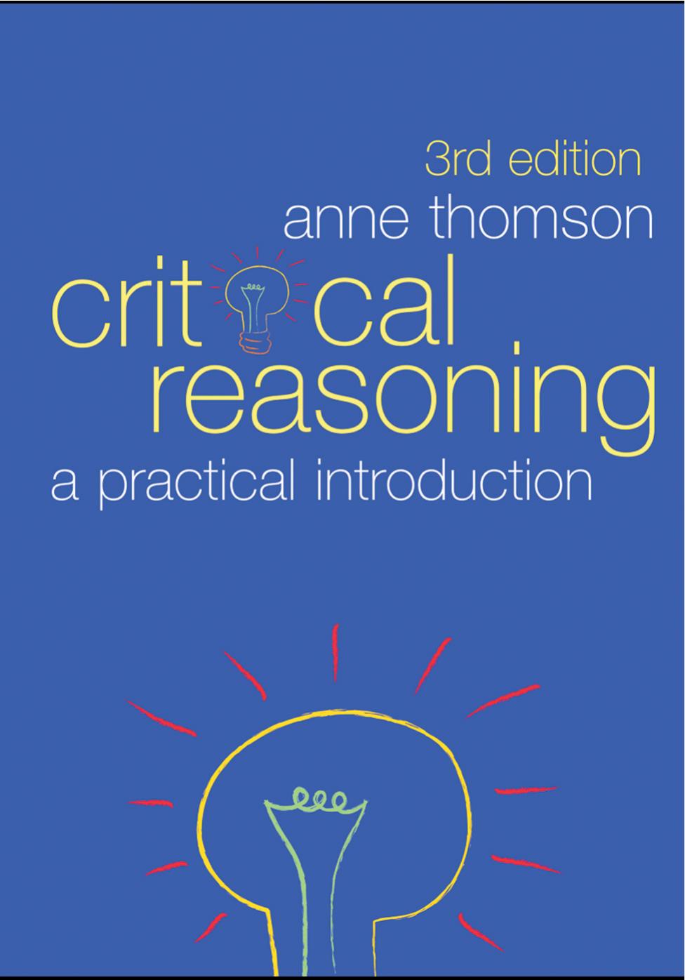Critical Reasoning A Practical Introduction 3rd Edition Anne Thomson