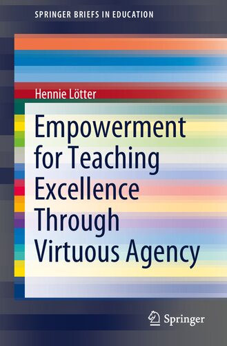 Empowerment For Teaching Excellence Through Virtuous Agency 1st Edition Ltter