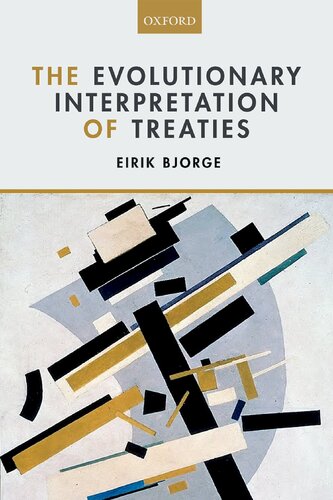 The Evolutionary Interpretation Of Treaties 1st Edition Eirik Bjorge