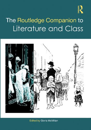 The Routledge Companion To Literature And Class 1st Edition Gloria Mcmillan Editor