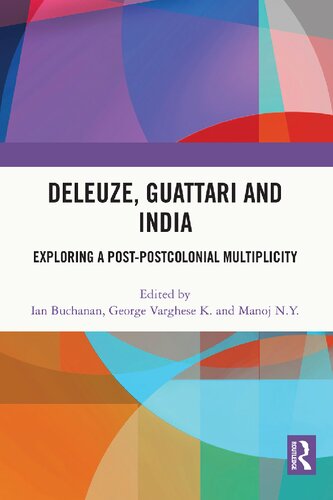 Deleuze Guattari And India Exploring A Postpostcolonial Multiplicity 1st Edition Ian Buchanan