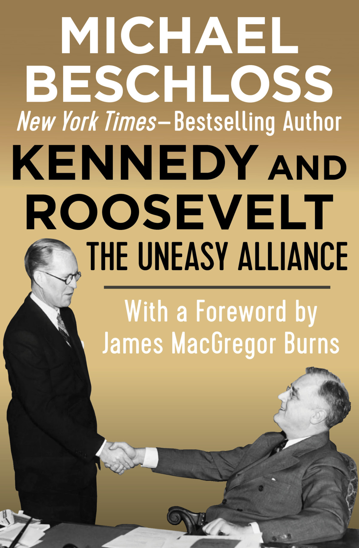 Kennedy And Roosevelt Michael Beschloss