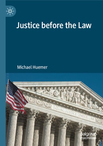 Justice Before The Law 1st Edition Huemer Michael