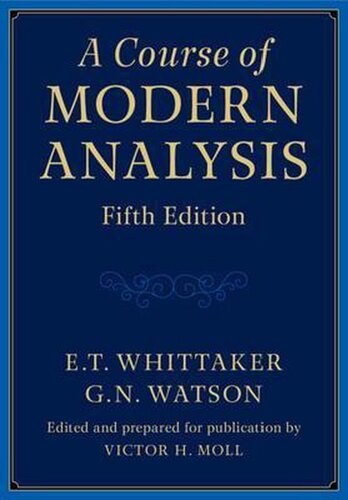 A Course Of Modern Analysis 5th Edition E T Whittaker G N Watson