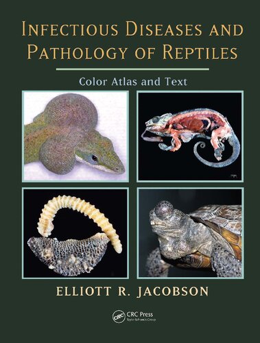 Infectious Diseases And Pathology Of Reptiles Color Atlas And Text Jacobson Elliot J