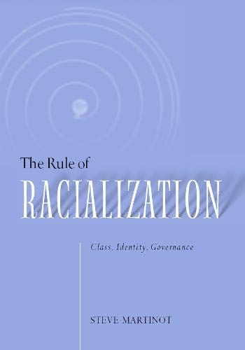 Rule Of Racialization 1st Edition Steve Martinot