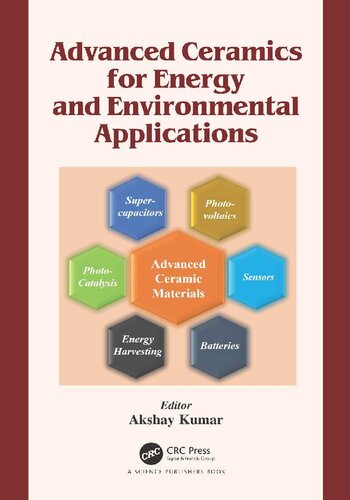 Advanced Ceramics For Energy And Environmental Applications 1st Edition Akshay Kumar Editor