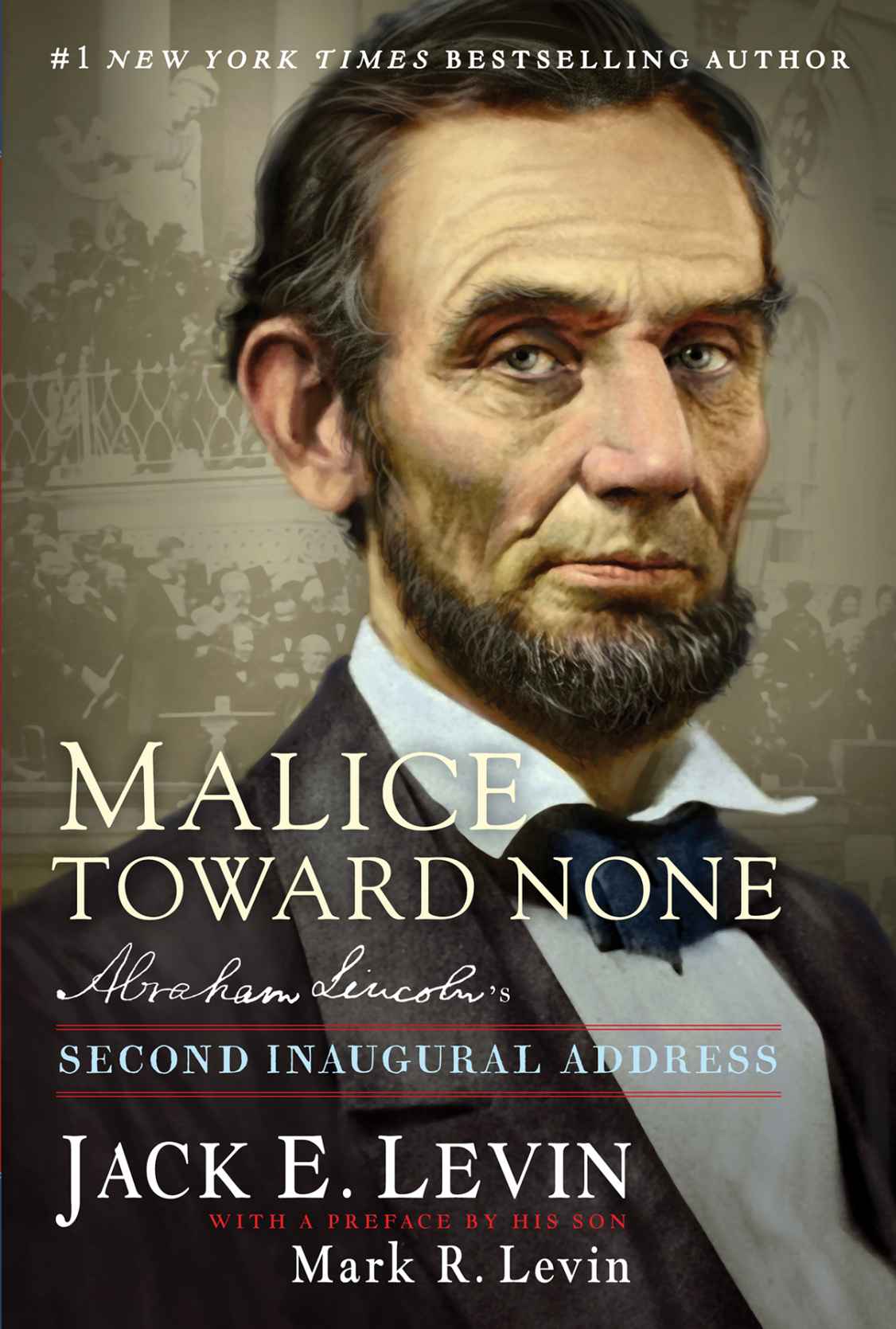 Malice Toward None Abraham Lincolns Second Inaugural Address Jack E Levin