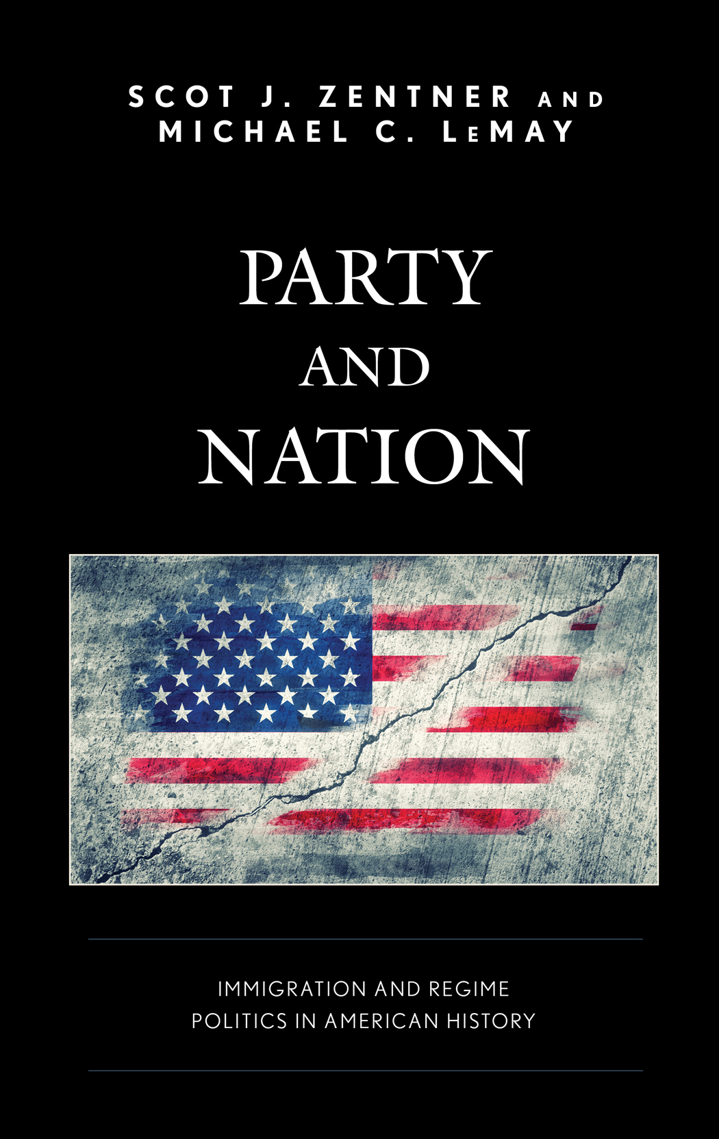 Party And Nation Scot J Zentner Michael C Lemay