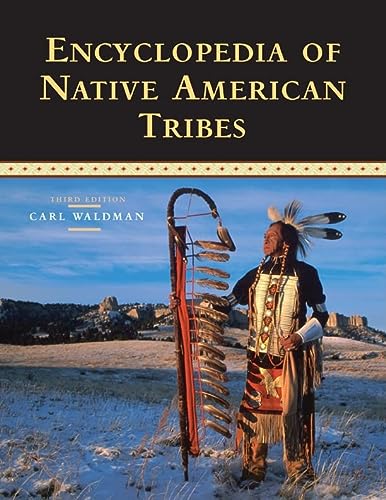 Encyclopedia Of Native American Tribes Facts On File Library Of American History 3rd Edition Waldman