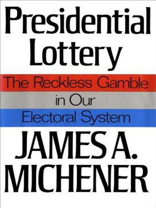 Presidential Lottery James A Michener