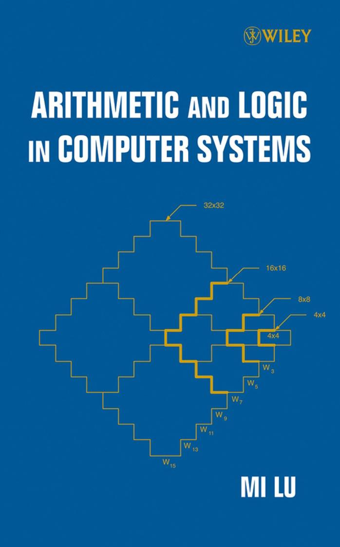 Arithmetic And Logic In Computer Systems 1st Edition Mi Lu