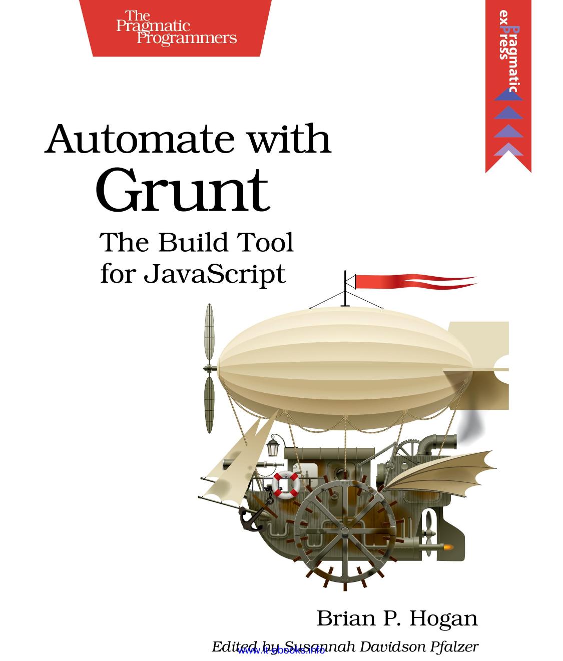 Automate With Grunt The Build Tool For Javascript 1st Edition Brian P Hogan