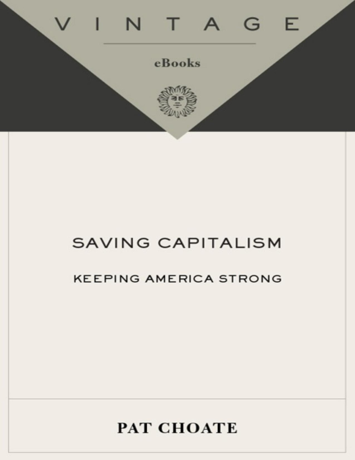 Saving Capitalism Pat Choate