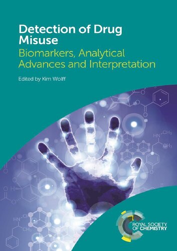 Detection Of Drug Misuse Biomarkers Analytical Advances And Interpretation 1st Edition Rohrig