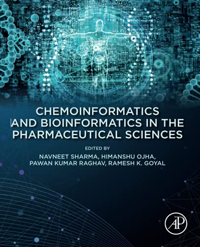 Chemoinformatics And Bioinformatics In The Pharmaceutical Sciences 1st Edition Navneet Sharma Phd Pharmaceutics