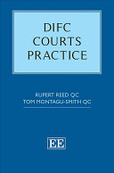 Difc Courts Practice Rupert Reed Qc Serle Court And Tom Montagusmith