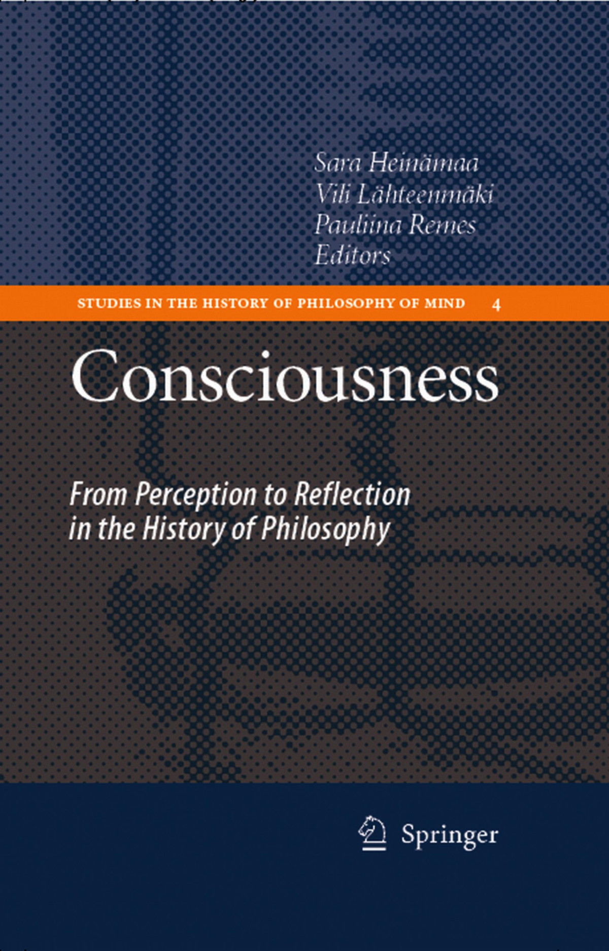 Consciousness 1st Edition Sara Heinämaa Vili Lähteenmäki Pauliina Remes