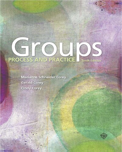 Groups Process And Practice 10th Edition Marianne Schneider Corey Gerald Corey Cindy Corey