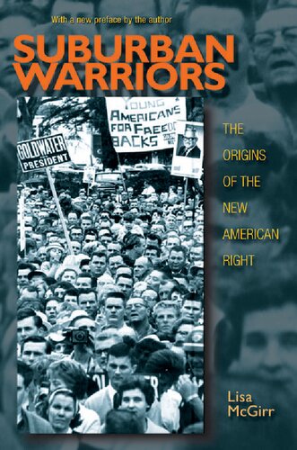Suburban Warriors The Origins Of The New American Right Updated Edition Lisa Mcgirr