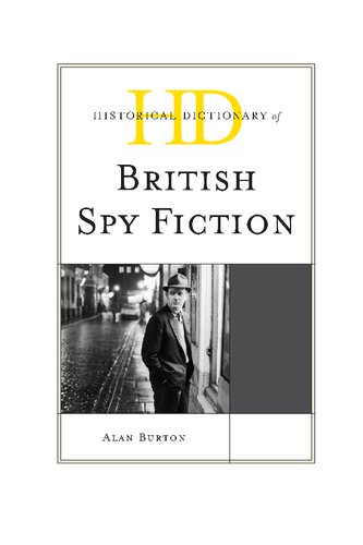 Historical Dictionary Of British Spy Fiction 1st Edition Alan Burton