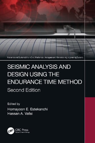 Seismic Analysis And Design Using The Endurance Time Method 2nd Edition Homayoon E Estekanchi