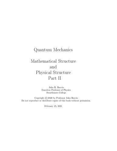 Quantum Mechanics Mathematical Structure And Physical Structure Part Ii John Boccio