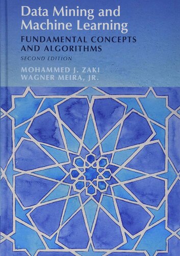 Data Mining And Machine Learning Fundamental Concepts And Algorithms 2nd Edition Mohammed J Zaki