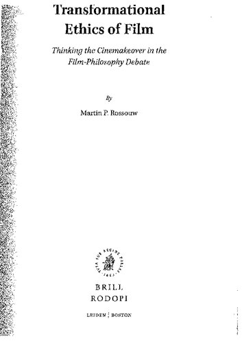 Transformational Ethics Of Film Thinking The Cinemakeover In The Filmphilosophy Debate 365th Edition Martin P Rossouw