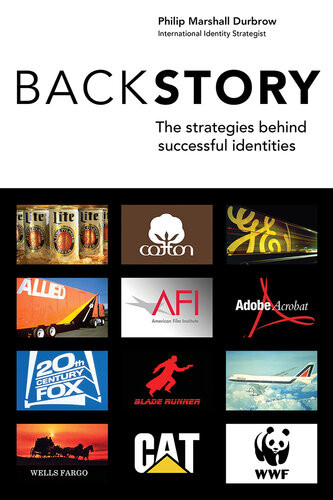 Backstory The Strategies Behind Successful Identities Philip Marshall Durbrow