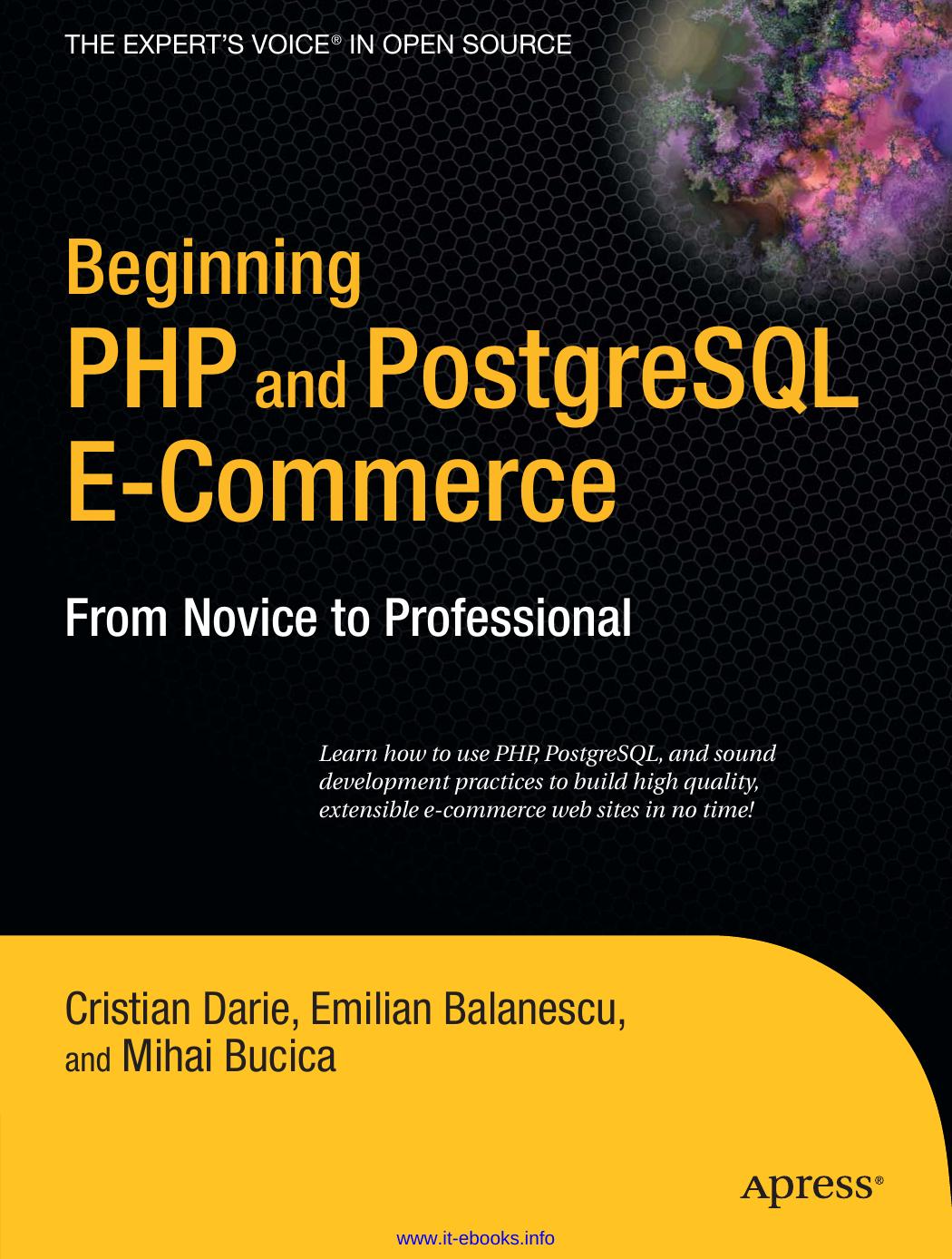 Beginning Php And Postgresql Ecommerce 1st Edition Cristian Darie Mihai Bucica Emilian Balanescu