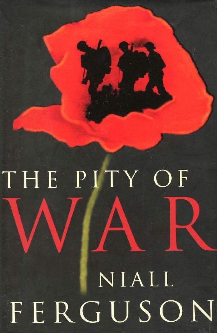 The Pity Of War Niall Ferguson