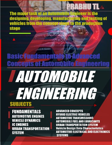 Automobile Engineering Basic Fundamentals Basic Fundamentals To Advanced Concepts Of Automobile Engineering Prabhu T