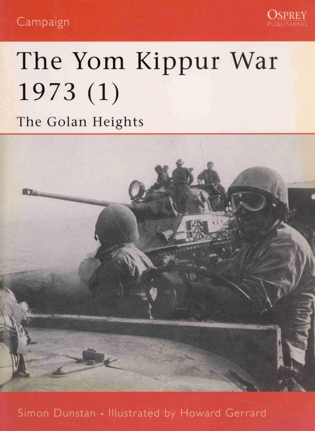 The Yom Kippur War 1973 1 The Golan Heights Simon Dunstan
