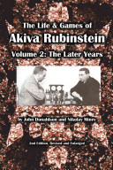 The Life Games Of Akiva Rubinstein Volume 2 The Later Years 2nd Edition Donaldson