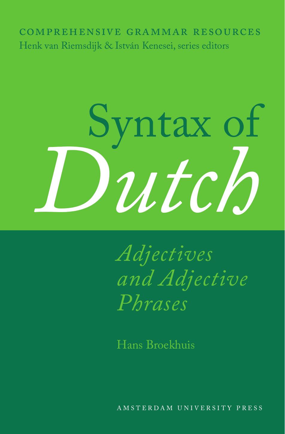 Syntax Of Dutch Adjectives And Adjective Phrases Hans Broekhuis