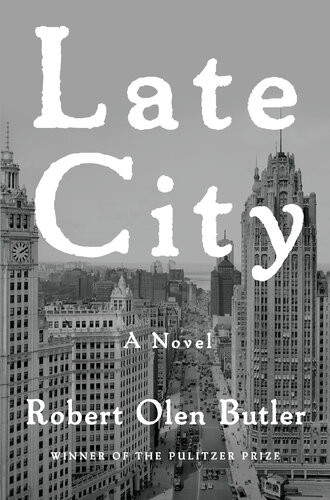 Late City Robert Olen Butler