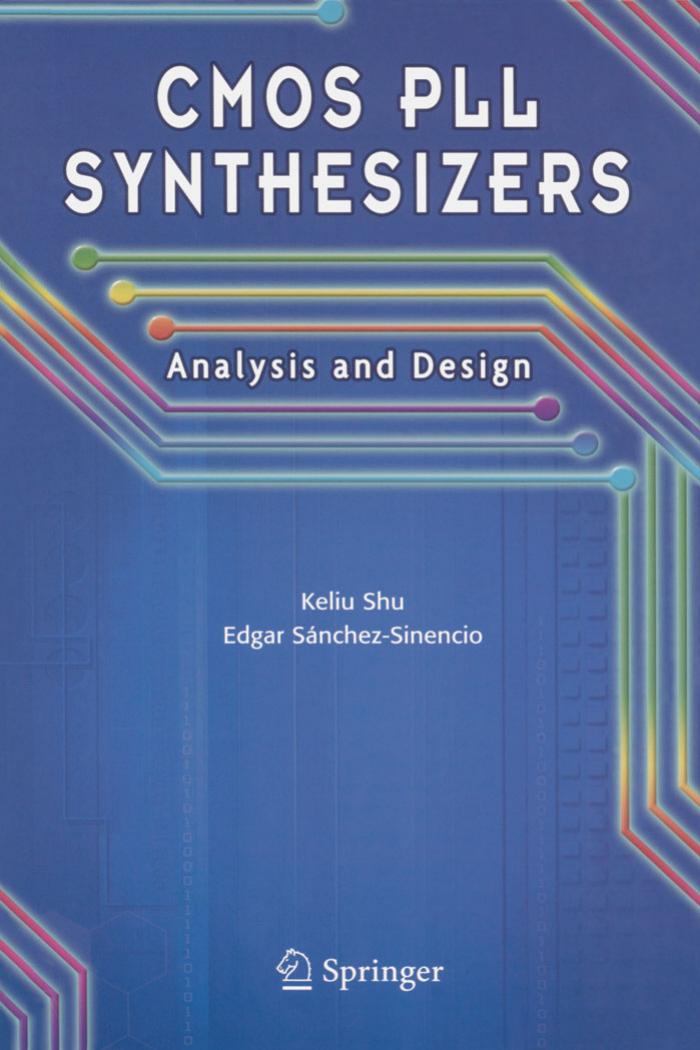 Cmos Pll Synthesizers Analysis And Design 1st Edition Keliu Shu Edgar Sanchezsinencio