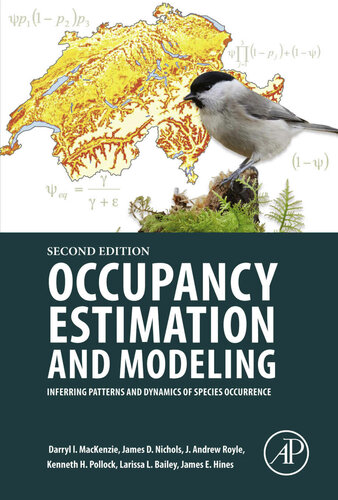 Occupancy Estimation And Modeling Inferring Patterns And Dynamics Of Species Occurrence 2nd Edition 2nd Edition Darryl I Mackenzie James D Nichols J Andrew Royle Kenneth H Pollock Larissa L Bailey James E Hines