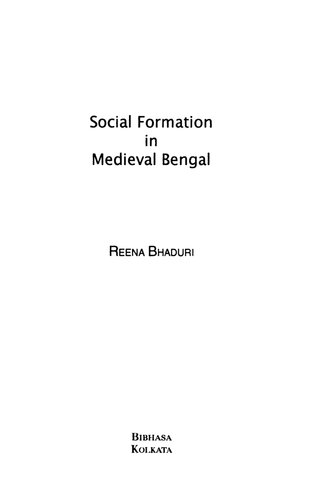 Social Formation In Medieval Bengal Reena Bhaduri