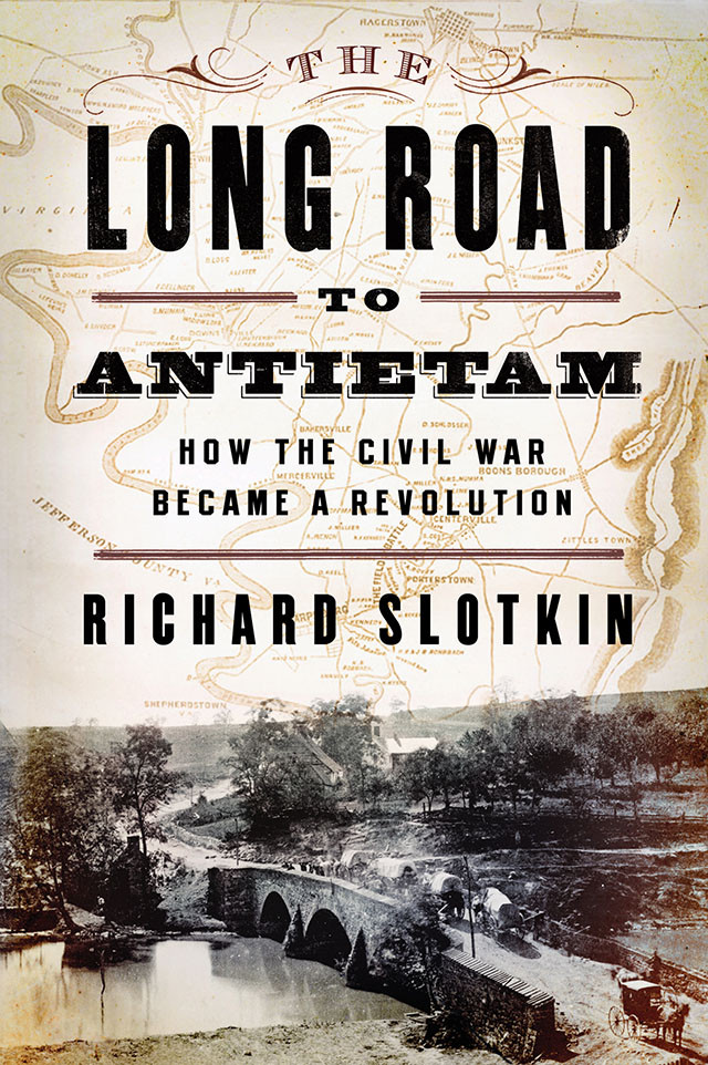The Long Road To Antietam Richard Slotkin